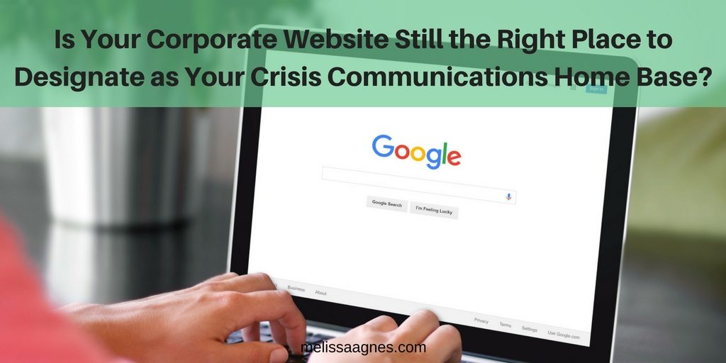 Is Your Corporate Website Still the Right Place to Designate as Your Crisis Communications Home Base-